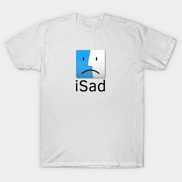 iSad T-Shirt by Trust-Top Turvy